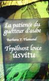 Trpělivost lovce úsvitu Trpělivost lovce úsvitu