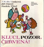 Kluci, pozor, červená!