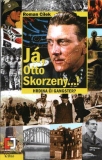 Já, Otto Skorzeny...!