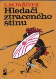 Hledači ztraceného stínu Hledači ztraceného stínu