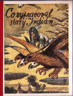 Co vypravoval starý Indián