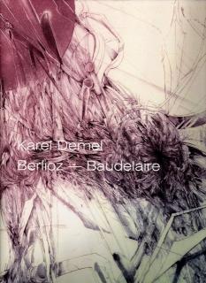 Karel Demel: Berlioz - Baudelaire