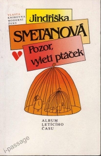 Pozor,vyletí ptáček