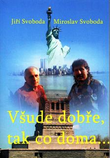 Všude dobře, tak co doma...