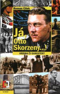 Já, Otto Skorzeny...!
